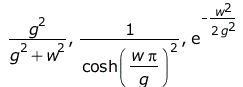 `/`(`*`(`^`(g, 2)), `*`(`+`(`*`(`^`(g, 2)), `*`(`^`(w, 2))))), `/`(1, `*`(`^`(cosh(`/`(`*`(w, `*`(Pi)), `*`(g))), 2))), exp(`+`(`-`(`/`(`*`(`/`(1, 2), `*`(`^`(w, 2))), `*`(`^`(g, 2))))))