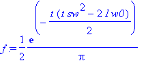 f := 1/2*exp(-1/2*t*(t*sw^2-2*I*w0))/Pi