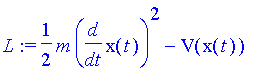 L := 1/2*m*diff(x(t),t)^2-V(x(t))