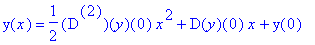 y(x) = 1/2*`@@`(D,2)(y)(0)*x^2+D(y)(0)*x+y(0)
