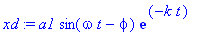 xd := a1*sin(omega*t-phi)*exp(-k*t)