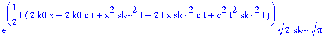 exp(1/2*I*(2*k0*x-2*k0*c*t+x^2*sk^2*I-2*I*x*sk^2*c*t+c^2*t^2*sk^2*I))*2^(1/2)*sk*Pi^(1/2)