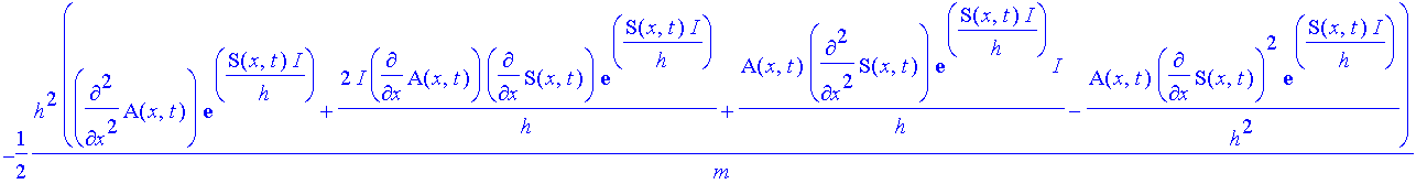 h*(diff(A(x,t),t)*exp(1/h*S(x,t)*I)+A(x,t)/h*diff(S(x,t),t)*exp(1/h*S(x,t)*I)*I)*I = -1/2*h^2/m*(diff(A(x,t),`$`(x,2))*exp(1/h*S(x,t)*I)+2*I*diff(A(x,t),x)/h*diff(S(x,t),x)*exp(1/h*S(x,t)*I)+A(x,t)/h*d...