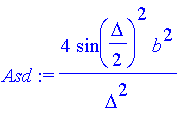 Asd := 4*sin(1/2*Delta)^2*b^2/Delta^2