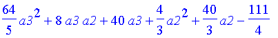 64/5*a3^2+8*a3*a2+40*a3+4/3*a2^2+40/3*a2-111/4