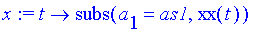 x := t -> subs(a[1] = as1,xx(t))