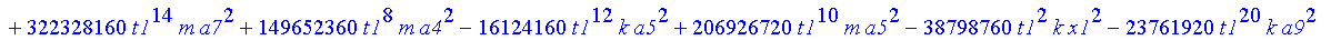 Ss := 1/232792560/t1*(38798760*t1^4*m*a2^2+380227848*t1^16*m*a8^2-3879876*t1^6*k*a2^2+264537000*t1^12*m*a6^2-8868288*t1^8*k*a3^2-24942060*k*a10^2*t1^22-20692672*t1^16*k*a7^2+496215720*t1^20*m*a10^2-129...