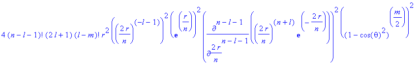 4*(n-l-1)!/(n+l)!/n^4*(2*l+1)*(l-m)!/(l+m)!*r^2*((2*r/n)^(-l-1))^2*exp(r/n)^2/GAMMA(n-l)^2*diff((2*r/n)^(n+l)*exp(-2*r/n),`$`(2*r/n,n-l-1))^2*((1-cos(theta)^2)^(1/2*m))^2*diff(1/(2^l)/l!*diff((cos(thet...