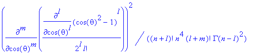 4*(n-l-1)!/(n+l)!/n^4*(2*l+1)*(l-m)!/(l+m)!*r^2*((2*r/n)^(-l-1))^2*exp(r/n)^2/GAMMA(n-l)^2*diff((2*r/n)^(n+l)*exp(-2*r/n),`$`(2*r/n,n-l-1))^2*((1-cos(theta)^2)^(1/2*m))^2*diff(1/(2^l)/l!*diff((cos(thet...