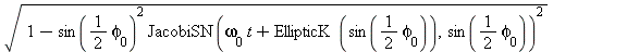 omega = `+`(`/`(`*`(2, `*`(sin(`+`(`*`(`/`(1, 2), `*`(phi[0])))), `*`(omega[0], `*`(JacobiCN(`+`(`*`(omega[0], `*`(t)), EllipticK(sin(`+`(`*`(`/`(1, 2), `*`(phi[0])))))), sin(`+`(`*`(`/`(1, 2), `*`(ph...