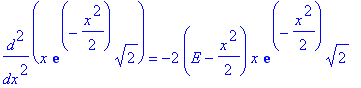diff(x*exp(-1/2*x^2)*2^(1/2),`$`(x,2)) = -2*(E-1/2*x^2)*x*exp(-1/2*x^2)*2^(1/2)