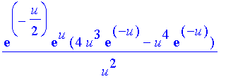 1/u^2*exp(-1/2*u)*exp(u)*(4*u^3*exp(-u)-u^4*exp(-u))