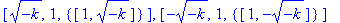[(-k)^(1/2), 1, {vector([1, (-k)^(1/2)])}], [-(-k)^(1/2), 1, {vector([1, -(-k)^(1/2)])}]