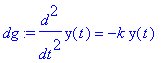 dg := diff(y(t),`$`(t,2)) = -k*y(t)